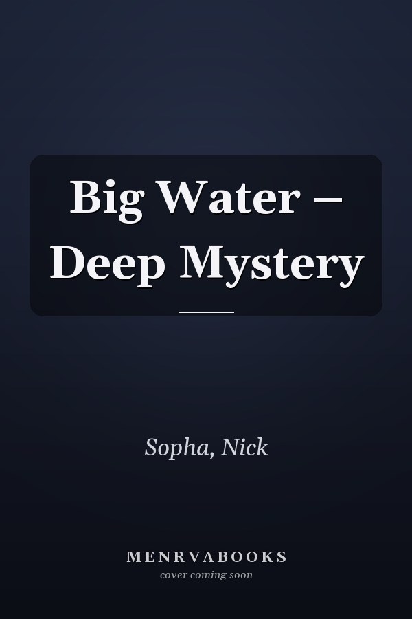 Big Water – Deep Mystery