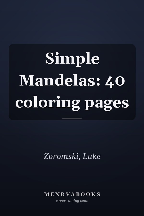 Simple Mandelas: 40 coloring pages