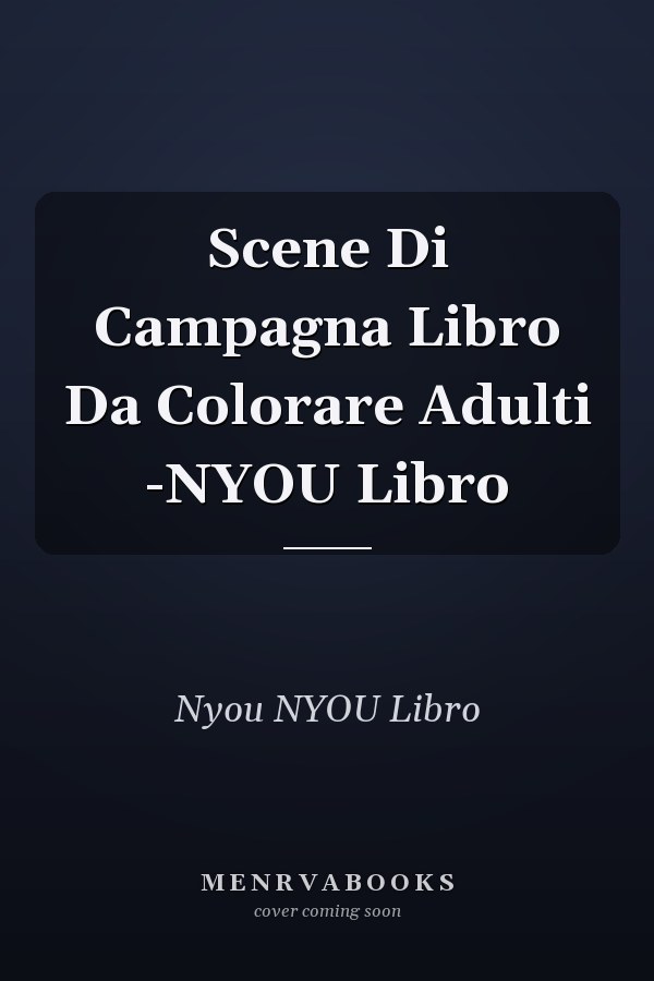 Scene Di Campagna Libro Da Colorare Adulti -NYOU Libro