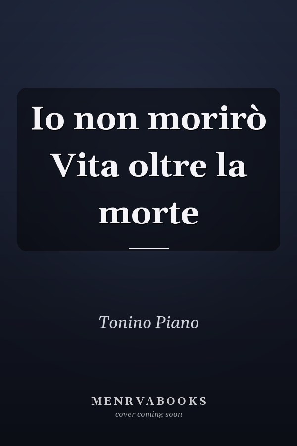 Io non morirò Vita oltre la morte
