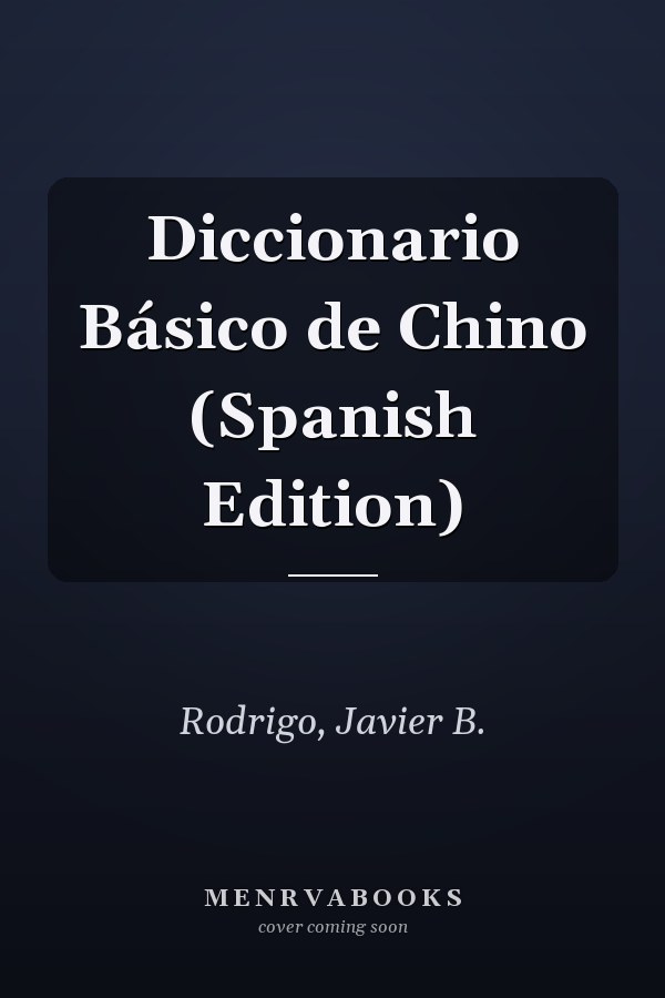  Diccionario Básico de Chino (Spanish Edition)