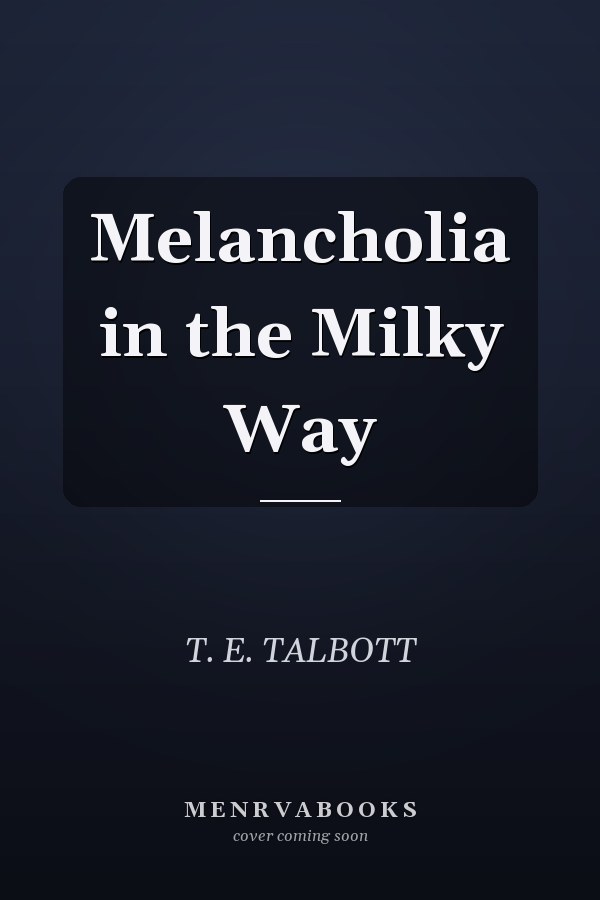 Melancholia in the Milky Way