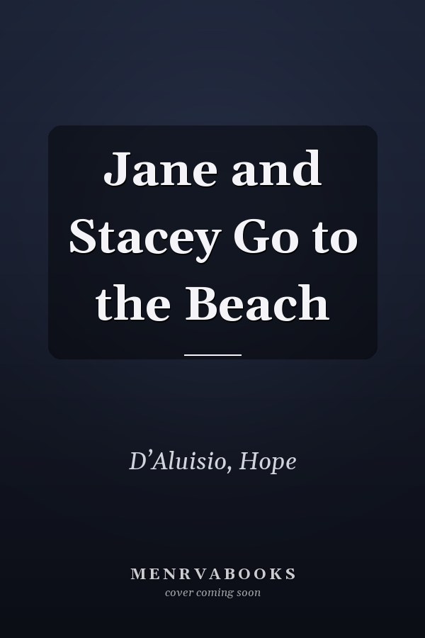 Jane and Stacey Go to the Beach