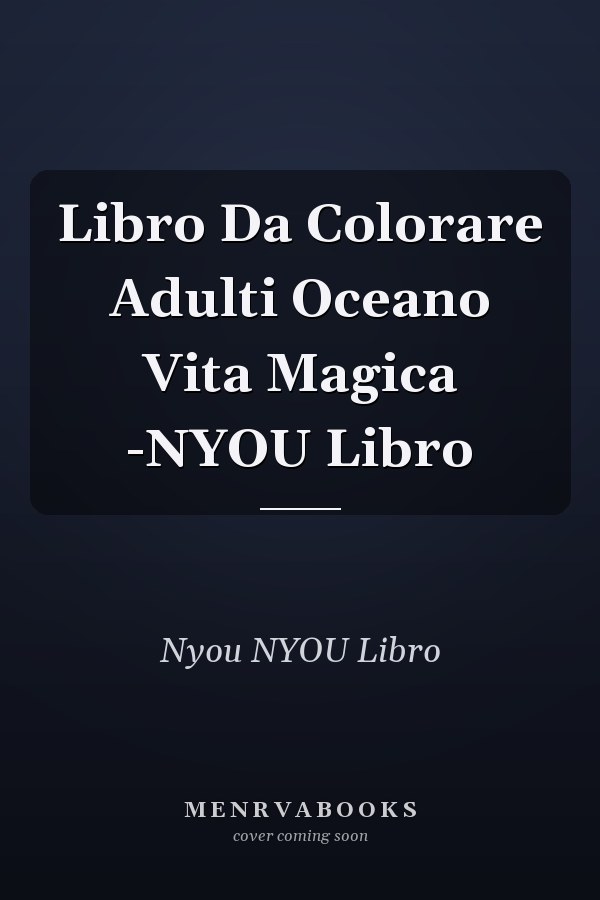 Libro Da Colorare Adulti Oceano Vita Magica -NYOU Libro