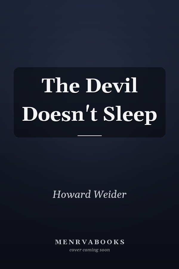 The Devil Doesn't Sleep