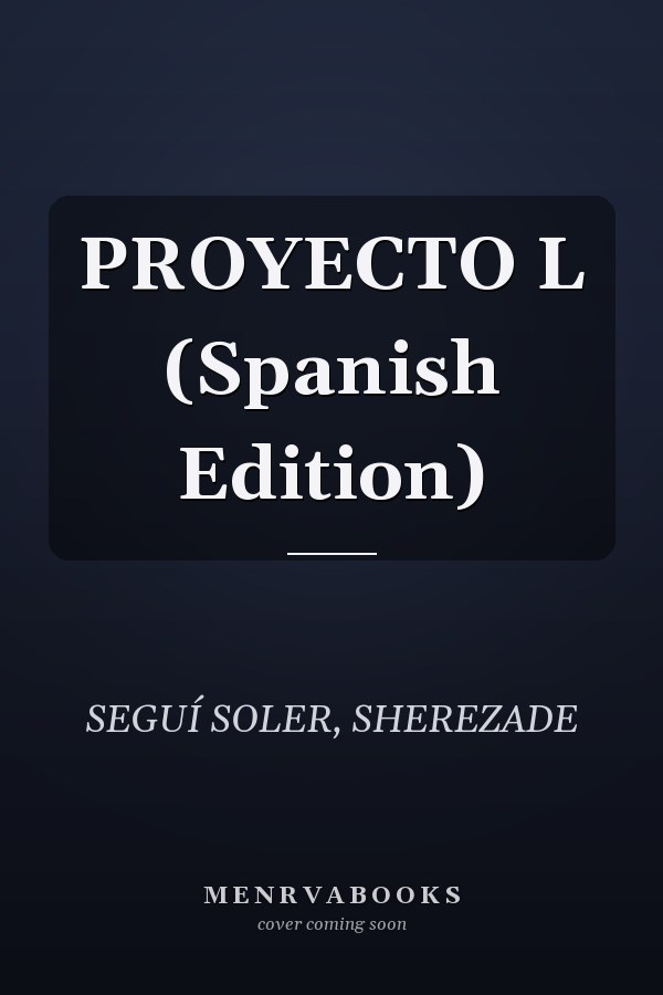 PROYECTO L (Spanish Edition)