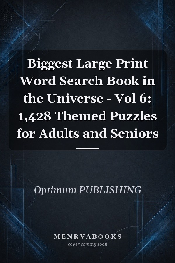 Biggest Large Print Word Search Book in the Universe - Vol 6: 1,428 Themed Puzzles for Adults and Seniors