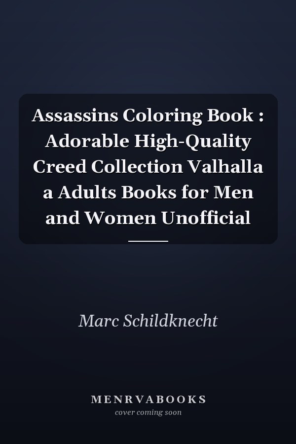 Assassins Coloring Book : Adorable High-Quality Creed Collection Valhalla a Adults Books for Men and Women Unofficial