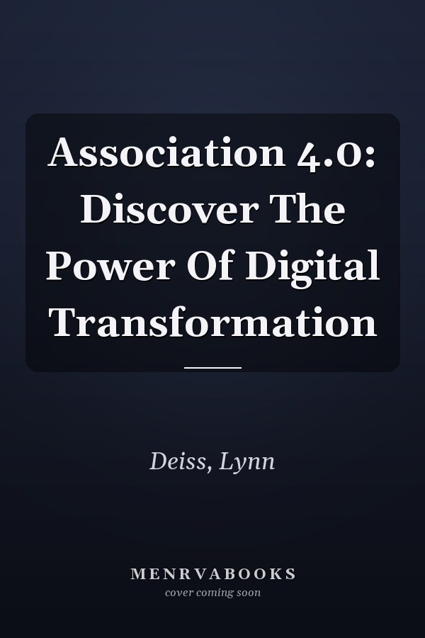 Association 4.0: Discover The Power Of Digital Transformation