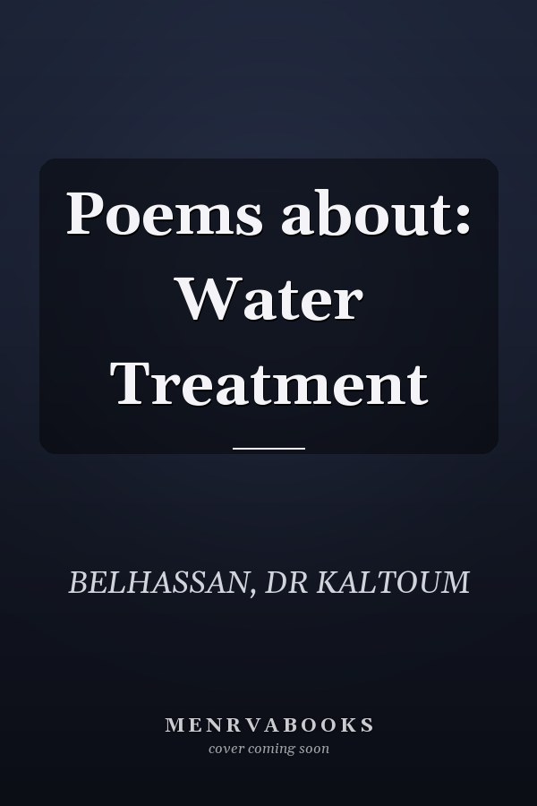 Poems about: Water Treatment