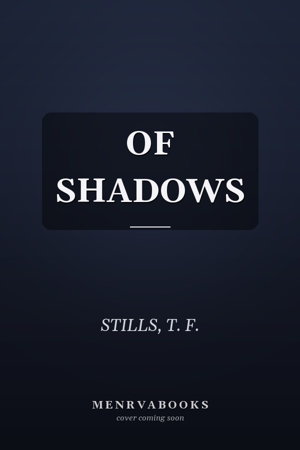 OF SHADOWS