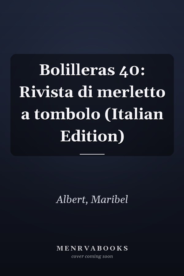 Bolilleras 40: Rivista di merletto a tombolo (Italian Edition)