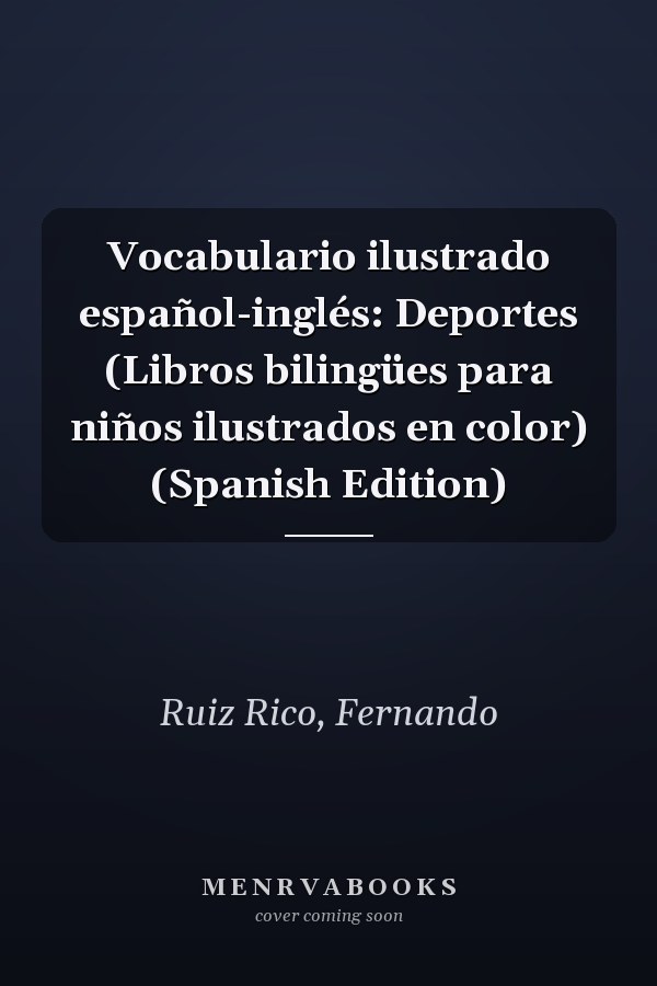 Vocabulario ilustrado español-inglés: Deportes (Libros bilingües para niños ilustrados en color) (Spanish Edition)