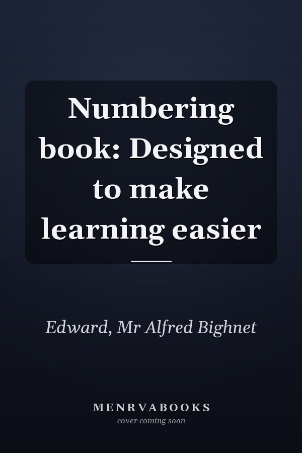 Numbering book: Designed to make learning easier