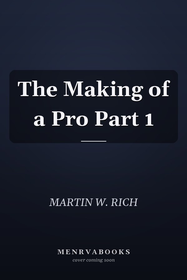 The Making of a Pro Part 1