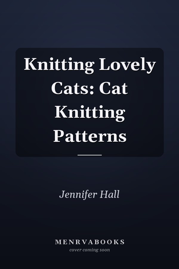 Knitting Lovely Cats: Cat Knitting Patterns