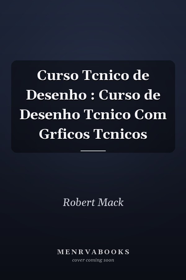 Curso Tcnico de Desenho : Curso de Desenho Tcnico Com Grficos Tcnicos