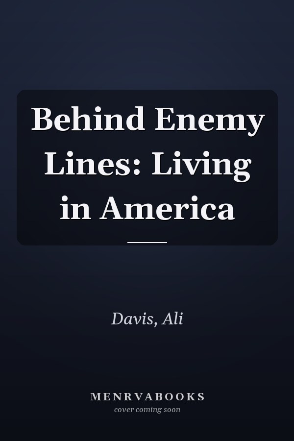 Behind Enemy Lines: Living in America