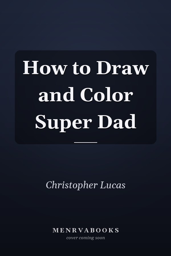How to Draw and Color Super Dad