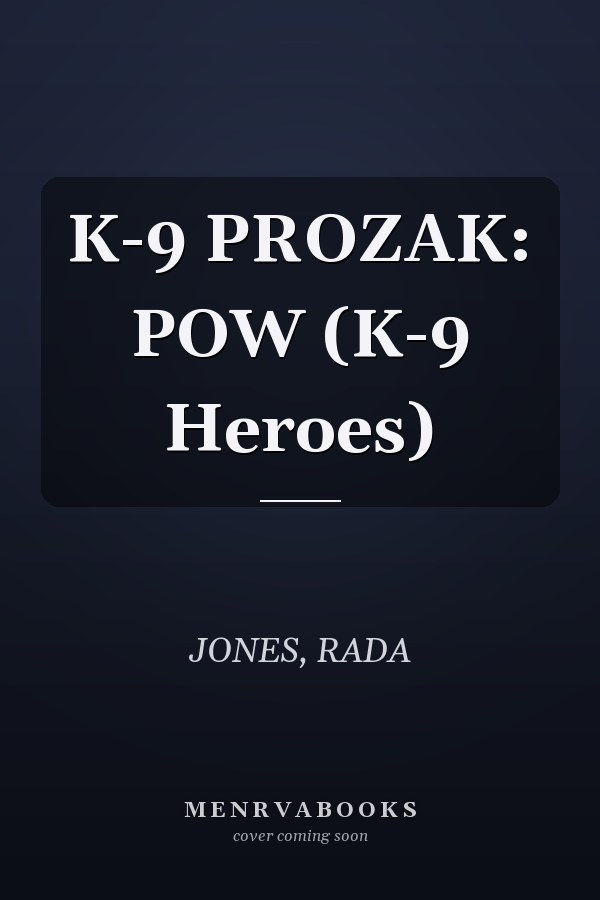 K-9 PROZAK: POW (K-9 Heroes)