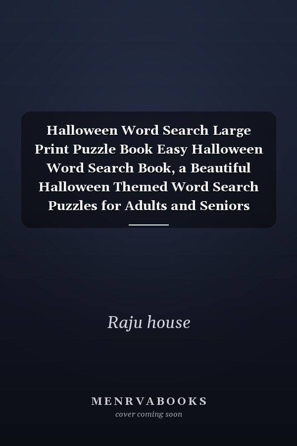 Halloween Word Search Large Print Puzzle Book Easy Halloween Word Search Book, a Beautiful Halloween Themed Word Search Puzzles for Adults and Seniors Relaxation