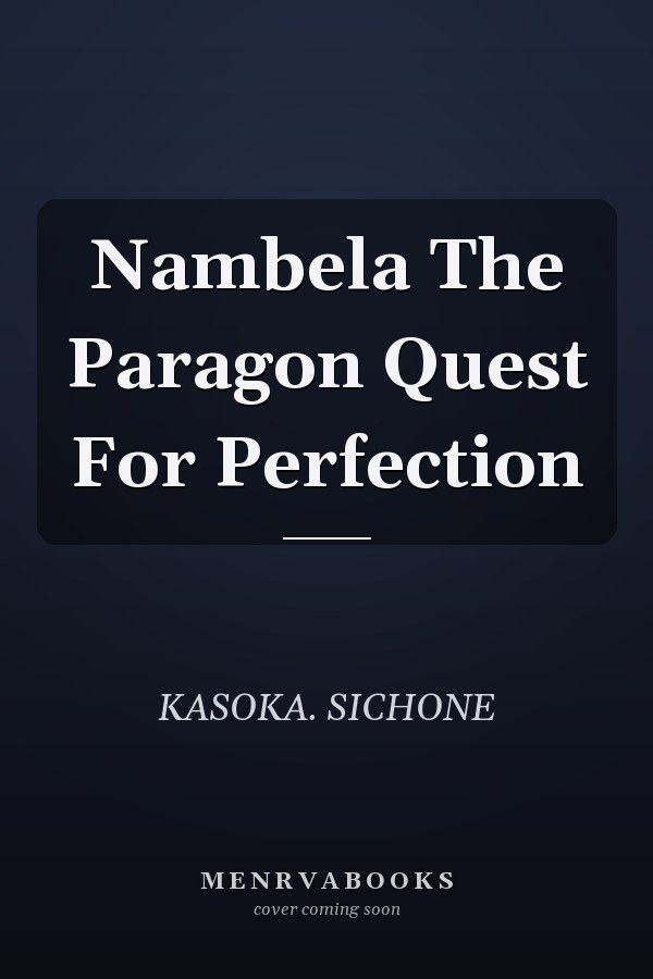 Nambela The Paragon Quest For Perfection
