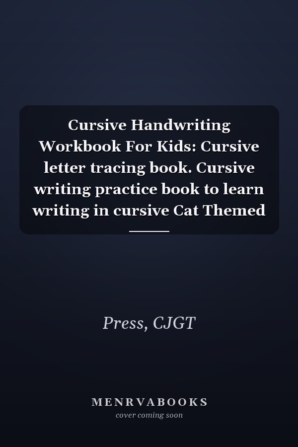 Cursive Handwriting Workbook For Kids: Cursive letter tracing book. Cursive writing practice book to learn writing in cursive Cat Themed