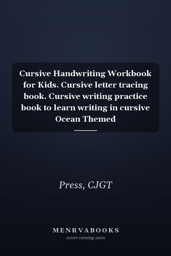 Cursive Handwriting Workbook for Kids. Cursive letter tracing book. Cursive writing practice book to learn writing in cursive Ocean Themed
