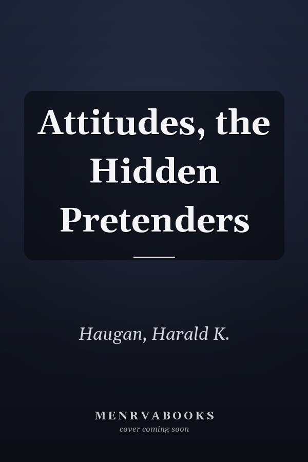 Attitudes, the Hidden Pretenders