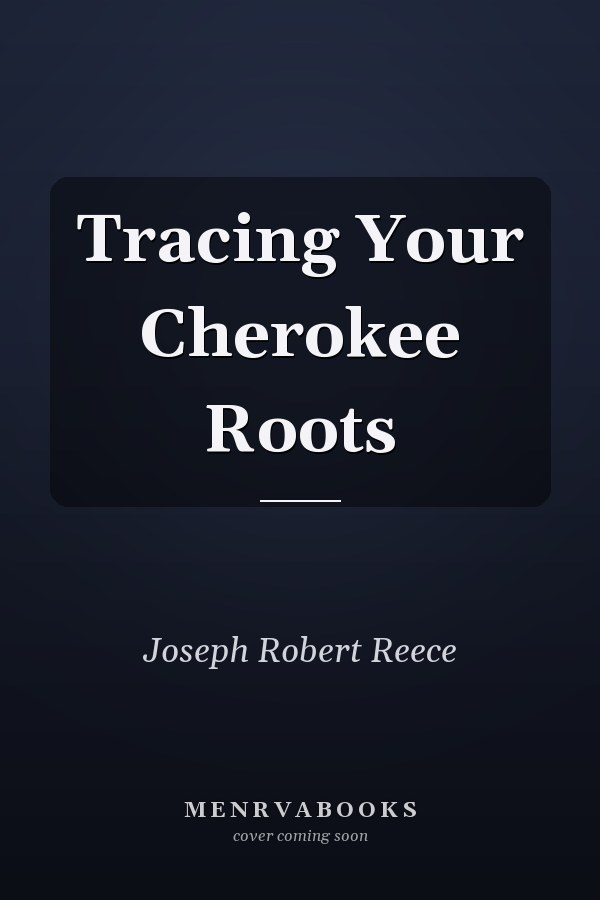 Tracing Your Cherokee Roots