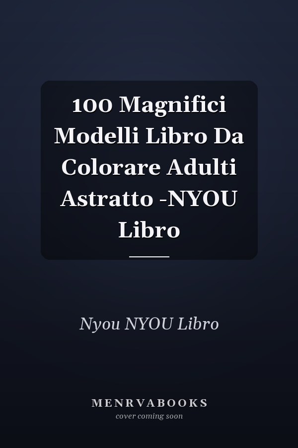 100 Magnifici Modelli Libro Da Colorare Adulti Astratto -NYOU Libro