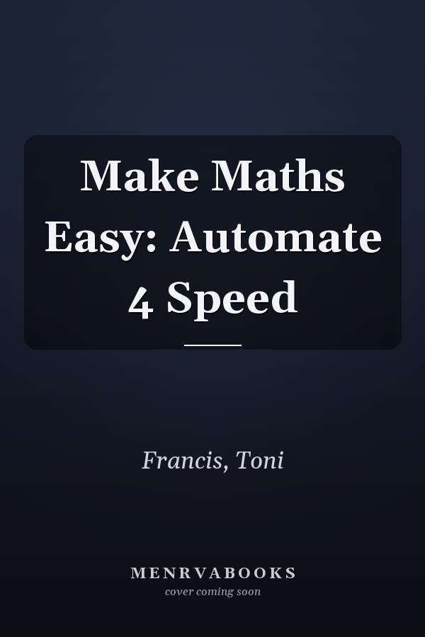 Make Maths Easy: Automate 4 Speed