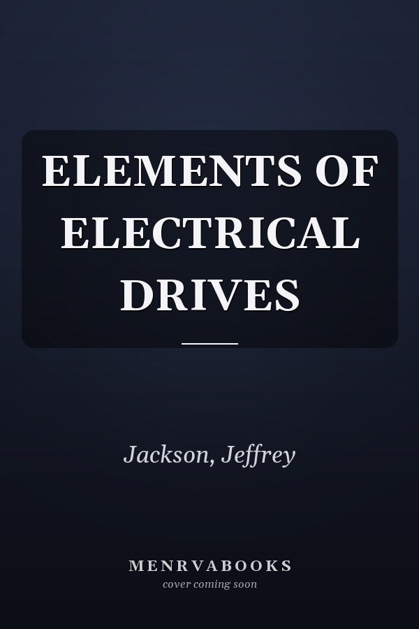 ELEMENTS OF ELECTRICAL DRIVES