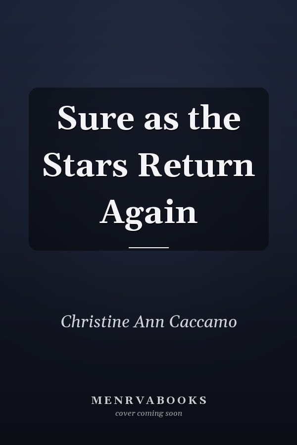 Sure as the Stars Return Again