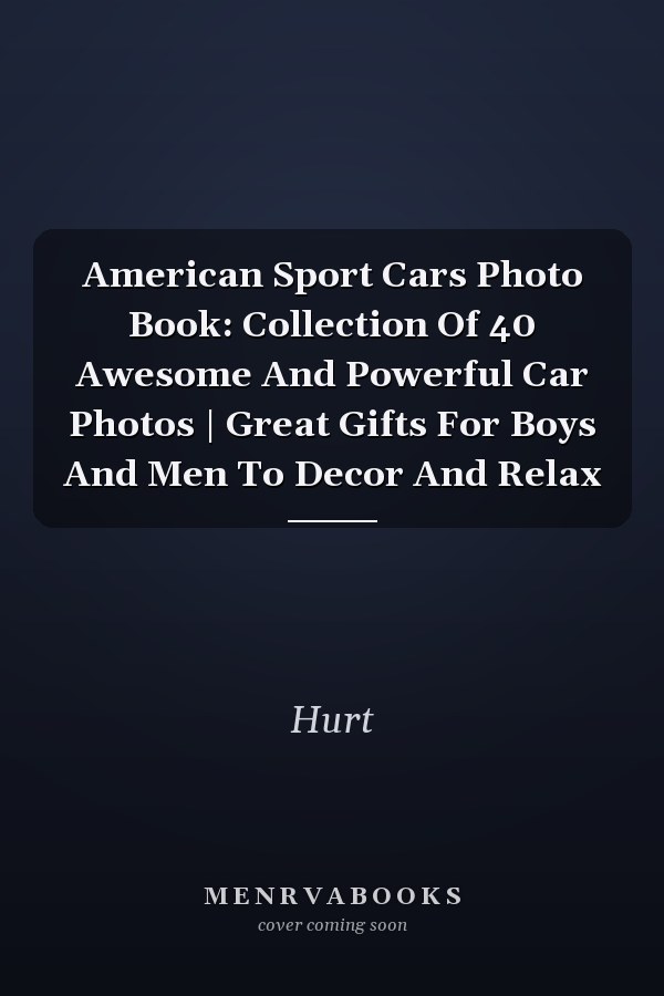 American Sport Cars Photo Book: Collection Of 40 Awesome And Powerful Car Photos | Great Gifts For Boys And Men To Decor And Relax