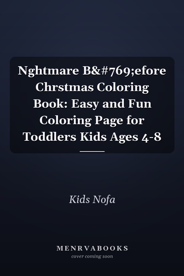 Nghtmare B́efore Chrstmas Coloring Book: Easy and Fun Coloring Page for Toddlers Kids Ages 4-8