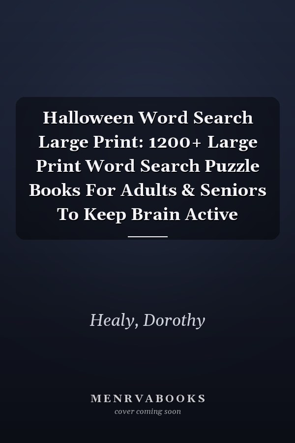 Halloween Word Search Large Print: 1200+ Large Print Word Search Puzzle Books For Adults & Seniors To Keep Brain Active