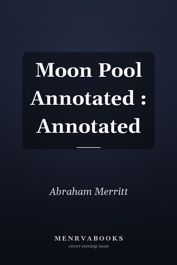 Moon Pool Annotated : Annotated