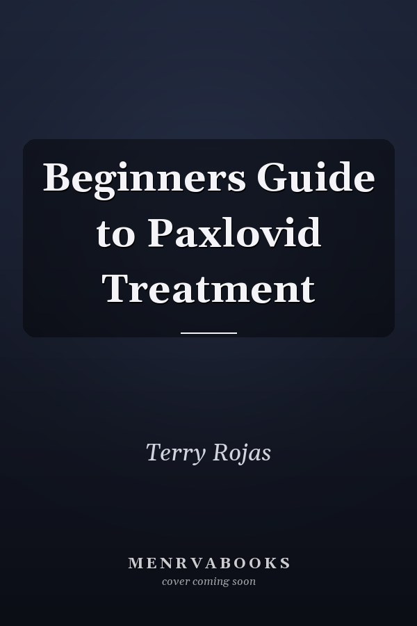 Beginners Guide to Paxlovid Treatment