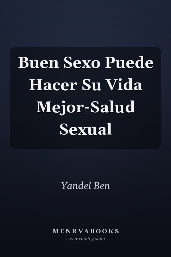 Buen Sexo Puede Hacer Su Vida Mejor-Salud Sexual