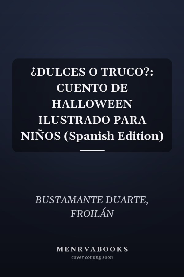 ¿DULCES O TRUCO?: CUENTO DE HALLOWEEN ILUSTRADO PARA NIÑOS (Spanish Edition)