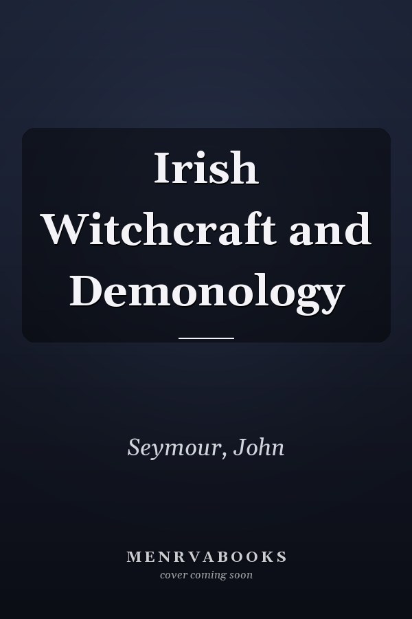 Irish Witchcraft and Demonology