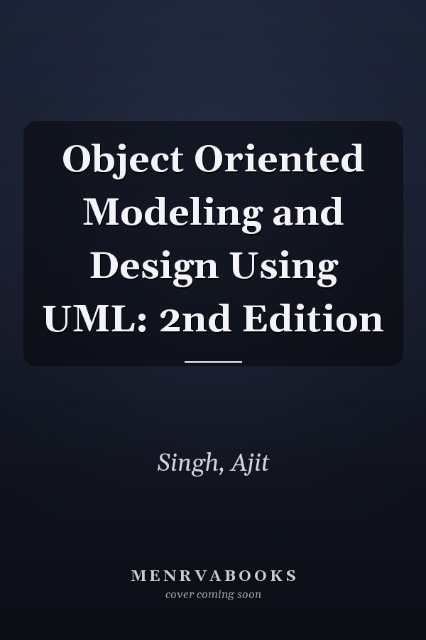 Object Oriented Modeling and Design Using UML: 2nd Edition