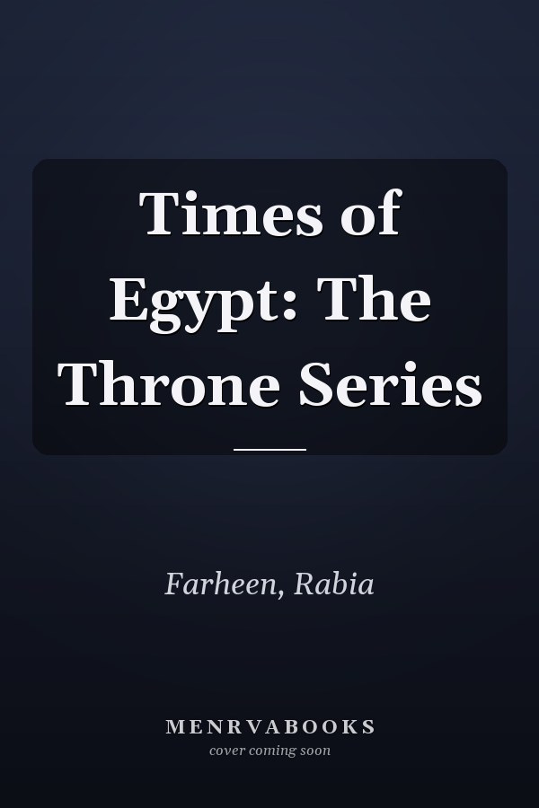 Times of Egypt: The Throne Series