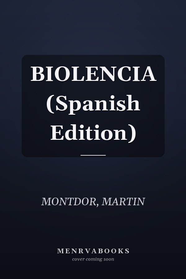 BIOLENCIA (Spanish Edition)