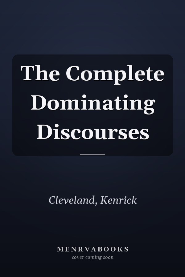 The Complete Dominating Discourses