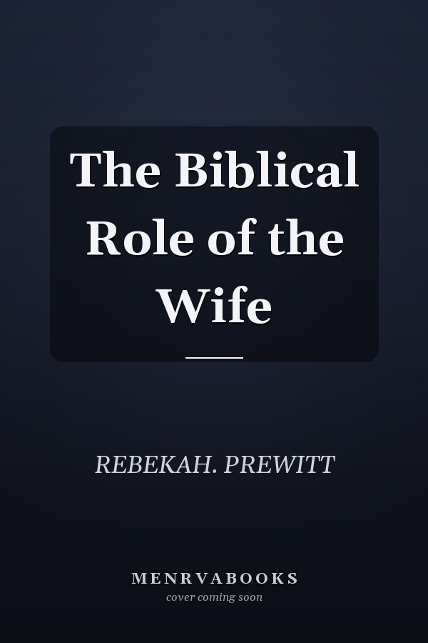 The Biblical Role of the Wife