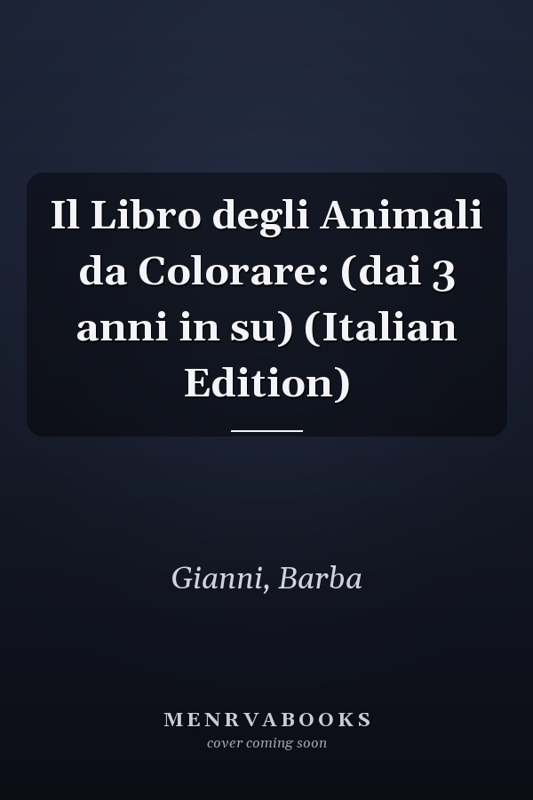 Il Libro degli Animali da Colorare: (dai 3 anni in su) (Italian Edition)