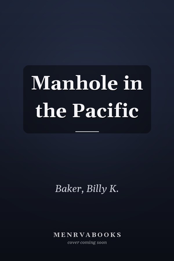 Manhole in the Pacific