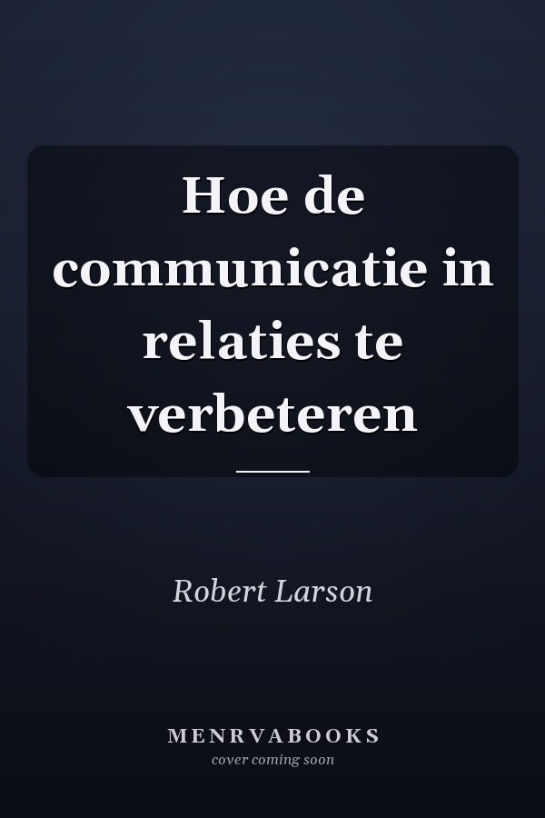 Hoe de communicatie in relaties te verbeteren